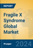 Fragile X Syndrome Global Market Insights 2024, Analysis and Forecast to 2029, by Manufacturers, Regions, Technology, Application- Product Image