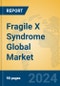 Fragile X Syndrome Global Market Insights 2024, Analysis and Forecast to 2029, by Manufacturers, Regions, Technology, Application - Product Thumbnail Image