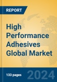 High Performance Adhesives Global Market Insights 2024, Analysis and Forecast to 2029, by Manufacturers, Regions, Technology, Application, Product Type- Product Image