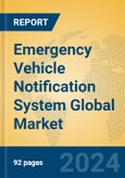 Emergency Vehicle Notification System Global Market Insights 2024, Analysis and Forecast to 2029, by Manufacturers, Regions, Technology, Application- Product Image