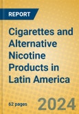 Cigarettes and Alternative Nicotine Products in Latin America- Product Image