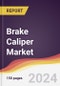 Brake Caliper Market Report: Trends, Forecast and Competitive Analysis to 2030 - Product Thumbnail Image