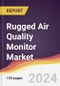 Rugged Air Quality Monitor Market Report: Trends, Forecast and Competitive Analysis to 2030 - Product Thumbnail Image