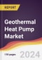 Geothermal Heat Pump Market Report: Trends, Forecast and Competitive Analysis to 2030 - Product Thumbnail Image