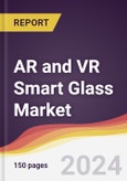 AR and VR Smart Glass Market Report: Trends, Forecast and Competitive Analysis to 2030- Product Image