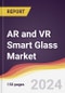 AR and VR Smart Glass Market Report: Trends, Forecast and Competitive Analysis to 2030 - Product Thumbnail Image