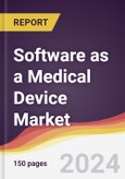 Software as a Medical Device (SaMD) Market Report: Trends, Forecast and Competitive Analysis to 2030- Product Image