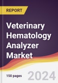 Veterinary Hematology Analyzer Market Report: Trends, Forecast and Competitive Analysis to 2030- Product Image
