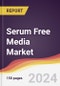Serum Free Media Market Report: Trends, Forecast and Competitive Analysis to 2030 - Product Thumbnail Image