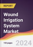 Wound Irrigation System Market Report: Trends, Forecast and Competitive Analysis to 2030- Product Image