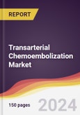 Transarterial Chemoembolization Market Report: Trends, Forecast and Competitive Analysis to 2030- Product Image