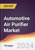 Automotive Air Purifier Market Report: Trends, Forecast and Competitive Analysis to 2030- Product Image
