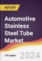 Automotive Stainless Steel Tube Market Report: Trends, Forecast and Competitive Analysis to 2030 - Product Image