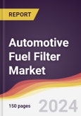 Automotive Fuel Filter Market Report: Trends, Forecast and Competitive Analysis to 2030- Product Image
