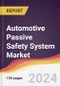 Automotive Passive Safety System Market Report: Trends, Forecast and Competitive Analysis to 2030 - Product Image