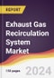 Exhaust Gas Recirculation System Market Report: Trends, Forecast and Competitive Analysis to 2030 - Product Image