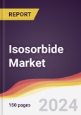 Isosorbide Market Report: Trends, Forecast and Competitive Analysis to 2030- Product Image