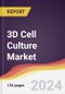 3D Cell Culture Market Report: Trends, Forecast and Competitive Analysis to 2030 - Product Image