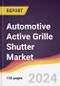 Automotive Active Grille Shutter Market Report: Trends, Forecast and Competitive Analysis to 2030 - Product Image