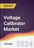 Voltage Calibrator Market Report: Trends, Forecast and Competitive Analysis to 2030- Product Image