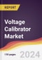Voltage Calibrator Market Report: Trends, Forecast and Competitive Analysis to 2030 - Product Thumbnail Image
