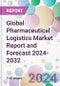 Global Pharmaceutical Logistics Market Report and Forecast 2024-2032 - Product Thumbnail Image