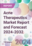 Acne Therapeutics Market Report and Forecast 2024-2032- Product Image