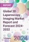 Global 3D Laparoscopy Imaging Market Report and Forecast 2024-2032 - Product Thumbnail Image