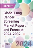 Global Lung Cancer Screening Market Report and Forecast 2024-2032- Product Image