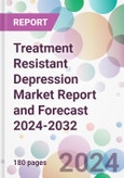 Treatment Resistant Depression Market Report and Forecast 2024-2032- Product Image