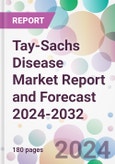 Tay-Sachs Disease Market Report and Forecast 2024-2032- Product Image