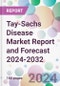 Tay-Sachs Disease Market Report and Forecast 2024-2032 - Product Thumbnail Image