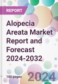 Alopecia Areata Market Report and Forecast 2024-2032- Product Image