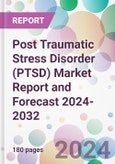 Post Traumatic Stress Disorder (PTSD) Market Report and Forecast 2024-2032- Product Image