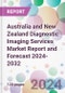 Australia and New Zealand Diagnostic Imaging Services Market Report and Forecast 2024-2032 - Product Thumbnail Image