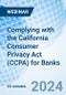 Complying with the California Consumer Privacy Act (CCPA) for Banks - Webinar (Recorded) - Product Image