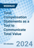 Total Compensation Statements as a Tool to Communicate Total Value - Webinar (Recorded)- Product Image