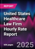 Valeo 2024 United States Healthcare Law Firm Hourly Rate Report- Product Image