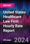 Valeo 2024 United States Healthcare Law Firm Hourly Rate Report - Product Image