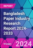 Bangladesh Paper Industry Research Report 2024-2033- Product Image
