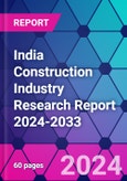 India Construction Industry Research Report 2024-2033- Product Image