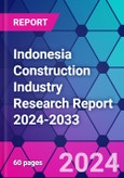 Indonesia Construction Industry Research Report 2024-2033- Product Image