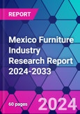 Mexico Furniture Industry Research Report 2024-2033- Product Image