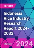 Indonesia Rice Industry Research Report 2024-2033- Product Image