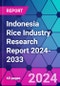 Indonesia Rice Industry Research Report 2024-2033 - Product Image