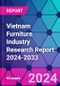 Vietnam Furniture Industry Research Report 2024-2033 - Product Image