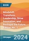 Mindshift. Transform Leadership, Drive Innovation, and Reshape the Future. Edition No. 1 - Product Thumbnail Image