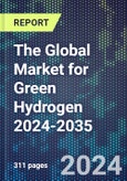 The Global Market for Green Hydrogen 2024-2035- Product Image