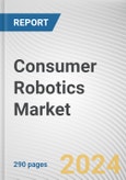 Consumer Robotics Market By Type, By Application: Global Opportunity Analysis and Industry Forecast, 2023-2032- Product Image