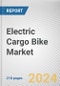 Electric Cargo Bike Market By Type, By Application, By Range: Global Opportunity Analysis and Industry Forecast, 2023-2032 - Product Thumbnail Image